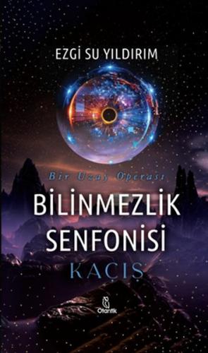 Bilinmezlik Senfonisi - Kaçış