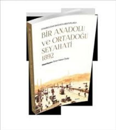 Kurye Kitabevi - Bir Anadolu ve Ortadoğu Seyahati 1892