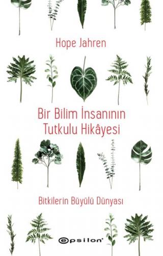 Kurye Kitabevi - Bir Bilim İnsanının Tutkulu Hikâyesi - Bitkilerin Büy