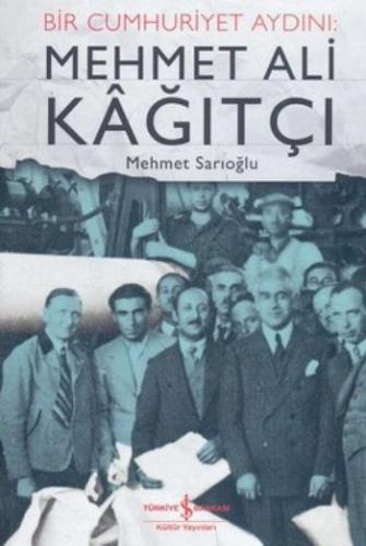 Kurye Kitabevi - Bir Cumhuriyet Aydını Mehmet Ali Kağıtçı