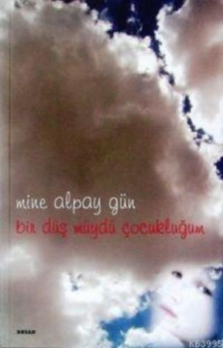 Bir Düş müydü Çocukluğum - Münzevi Kitabevi