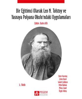 Bir Eğitimci Olarak Leo N. Tolstoy ve Yasnaya Polyana Okulundaki Uygulamaları