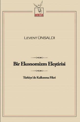 Bir Ekonomizm Eleştirisi  Türkiye'de Kalkınma Fikri