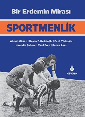 Kurye Kitabevi - Bir Erdemin Mirası: Sportmenlik