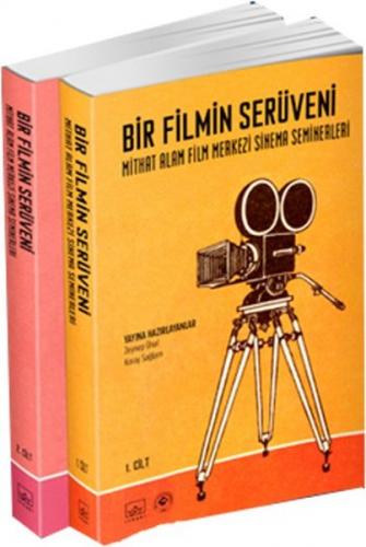 Bir Filmin Serüveni - Mithat Alam Film Merkezi Sinema Seminerleri (Cilt 1-2)
