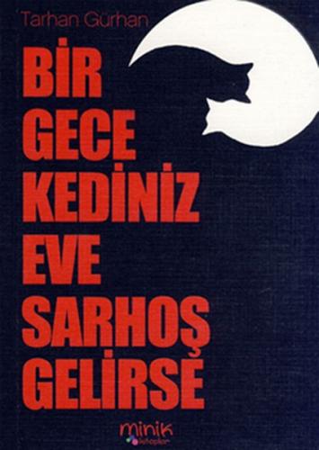 Bir Gece Kediniz Eve Sarhoş Gelirse