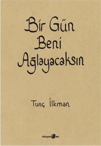 Bir Gün Beni Ağlayacaksın - Münzevi Kitabevi