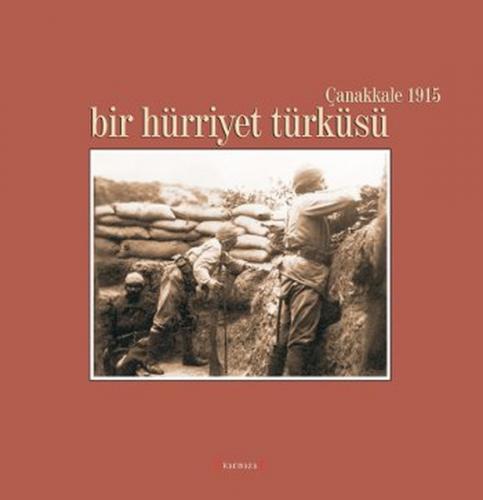 Kurye Kitabevi - Bir Hürriyet Türküsü Çanakkale 1915