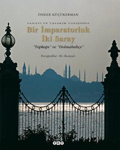 Kurye Kitabevi - Bir İmparatorluk İki Saray ''Topkapı'' ve ''Dolmabahç