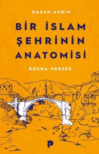 Bir İslam Şehrinin Anatomisi Bosna Hersek - Münzevi Kitabevi