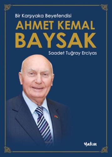 Kurye Kitabevi - Bir Karşıyaka Beyefendisi Ahmet Kemal Baysak