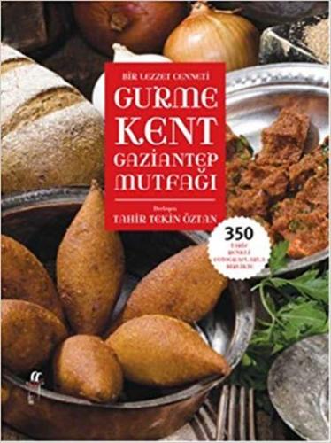 Bir Lezzet Cenneti Gurme Kent Gaziantep Mutfağı (Kutulu)