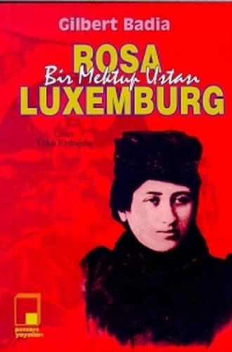 Kurye Kitabevi - Bir Mektup Ustası Rosa Lüxemburg