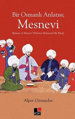 Kurye Kitabevi - Bir Osmanlı Anlatısı Mesnevi