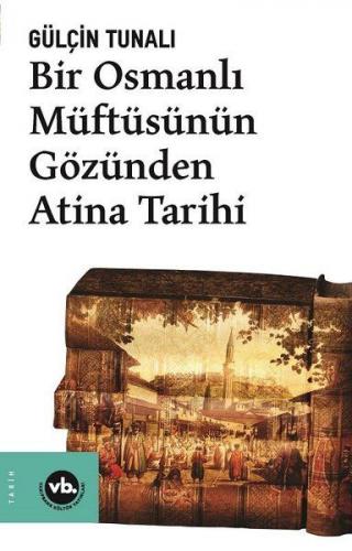 Kurye Kitabevi - Bir Osmanlı Müftüsünün Gözünden Atina Tarihi