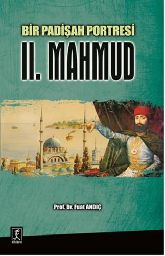 Kurye Kitabevi - Bir Padişah Portresi II.Mahmud