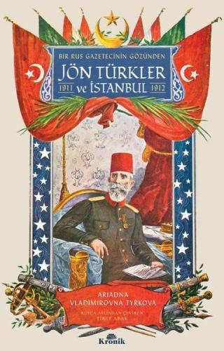 Bir Rus Gazetecinin Gözünden Jön Türkler ve İstanbul (1911 - 1912)