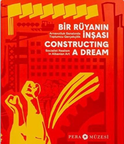 Kurye Kitabevi - Bir Rüyanın İnşası-Arnavutluk Sanatında Toplumcu Gerç