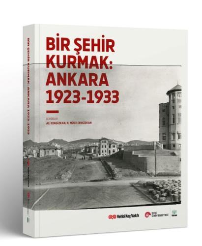 Kurye Kitabevi - Bir Şehir Kurmak-Ankara 1923-1933