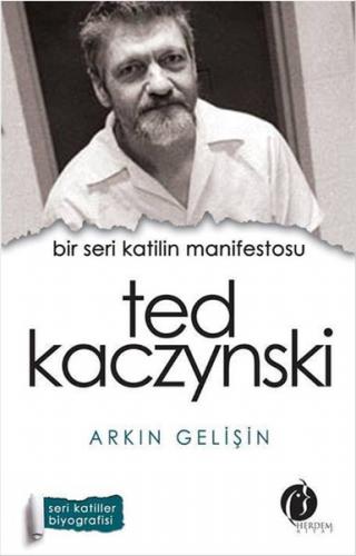 Bir Seri Katilin Manifestosu - Ted Kaczynski - Münzevi Kitabevi