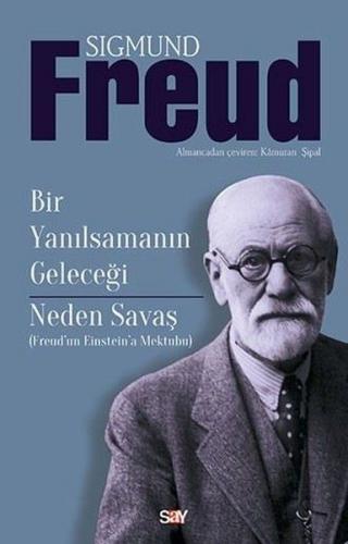 Kurye Kitabevi - Bir Yanılsamanın Geleceği-Neden Savaş Freud’dan Einst