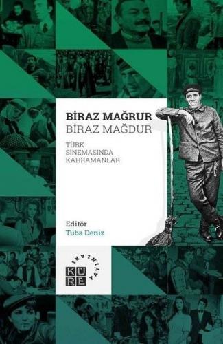Kurye Kitabevi - Biraz Mağrur Biraz Mağdur-Türk Sinemasında Kahramanla