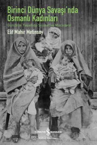 Kurye Kitabevi - Birinci Dünya Savaşı’Nda Osmanlı Kadınları – Gündelik