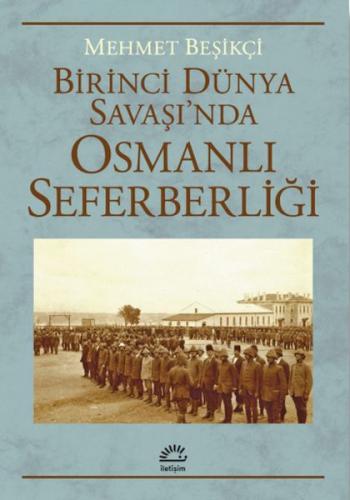 Kurye Kitabevi - Birinci Dünya Savaşı’Nda Osmanlı Seferberliği