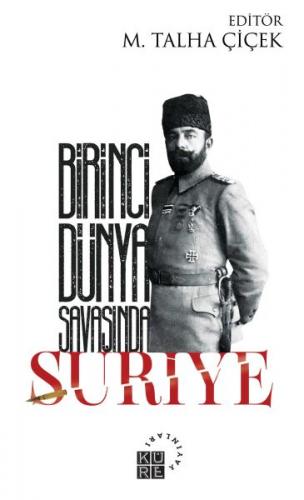 Kurye Kitabevi - Birinci Dünya Savaşında Suriye