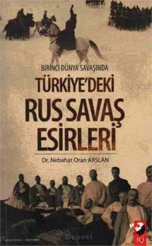 Kurye Kitabevi - Birinci Dünya Savaşında Türkiye'deki Rus Savaş Esirle