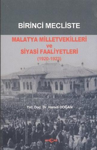 Kurye Kitabevi - Birinci Mecliste Malatya Milletvekilleri ve Siyasi Fa