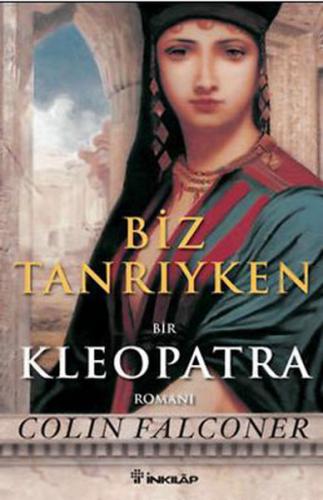 Biz Tanrıyken: Kleopatra - Münzevi Kitabevi
