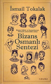 Kurye Kitabevi - Bizans Osmanlı Sentezi-Ciltli