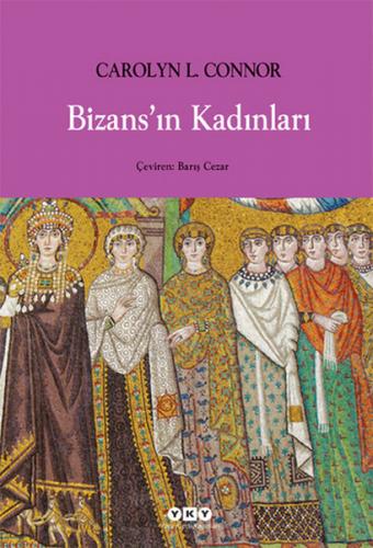Kurye Kitabevi - Bizans'ın Kadınları