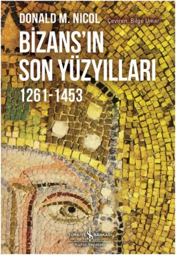 Kurye Kitabevi - Bizansın Son Yüzyılları 1261-1453