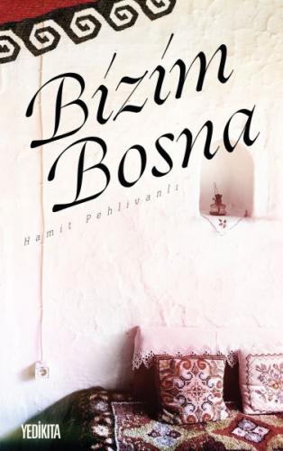 Kurye Kitabevi - Bizim Bosna