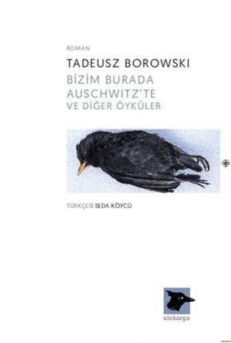 Kurye Kitabevi - Bizim Burada Auschwitz'te ve Diger Öyküler