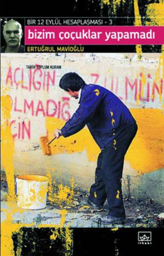 Bizim Çocuklar Yapamadı Bir 12 Eylül Hesaplaşması 3 - Münzevi Kitabevi
