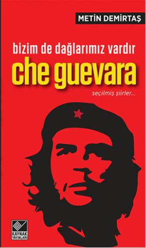 Kurye Kitabevi - Bizim de Dağlarımız Vardır Che Guevara Seçilmiş Şiirl