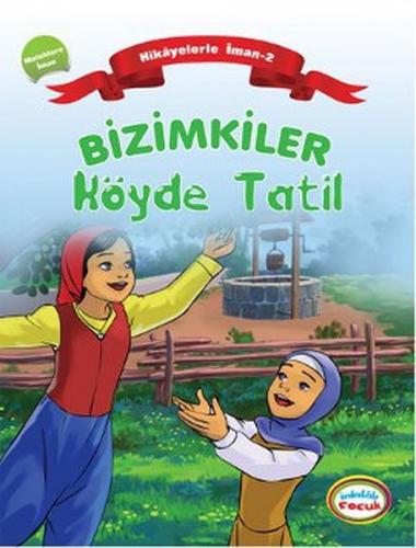 Bizimkiler / Köyde Tatil  Hikayelerle İman 2 - Meleklere İman