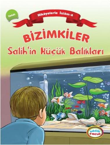 Kurye Kitabevi - Bizimkiler Salih'in Küçük Balıkları Hikayelerle İslam