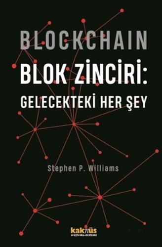 Kurye Kitabevi - Blockchaın-Blok Zinciri Gelecekteki Her Şey