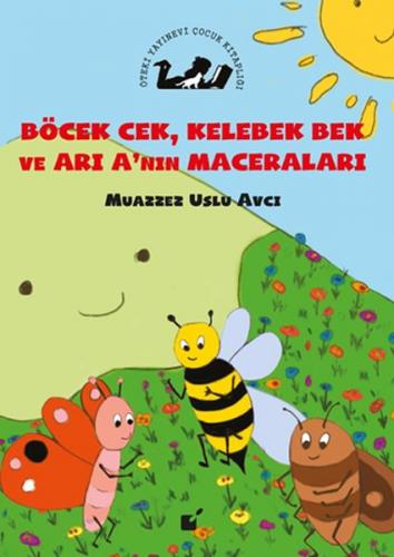 Kurye Kitabevi - Böcek Cek, Kelebek Bek ve Arı'nın Maceraları