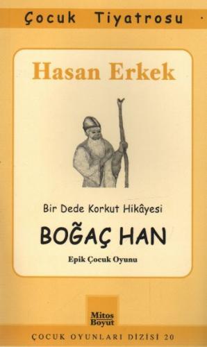 Boğaç Han  Bir Dede Korkut Hikayesi