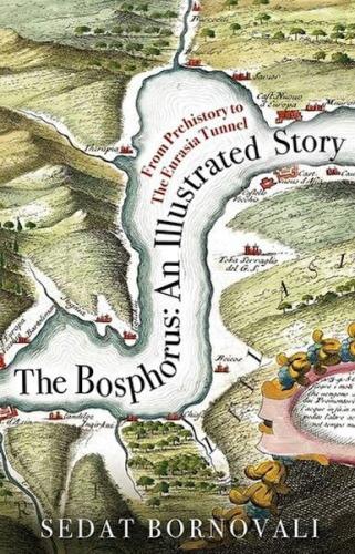 Kurye Kitabevi - The Bosphorus-An Illustrated Story-Boğaziçinin Tarih 