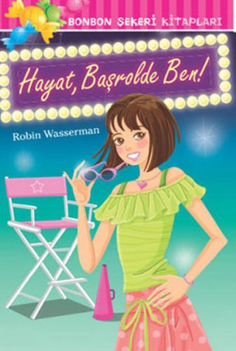 Bonbon Şekeri Kitapları - Hayat, Başrolde Ben! - Münzevi Kitabevi