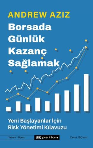 Borsada Günlük Kazanç Sağlamak - Yeni Başlayanlar İçin Risk Yönetimi Kılavuzu