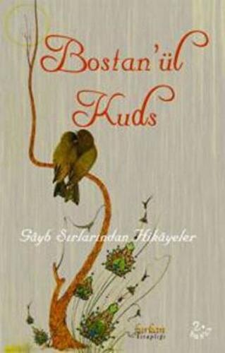 Kurye Kitabevi - Bostan'ül Kuds Gayb Sırlarından Hikayeler