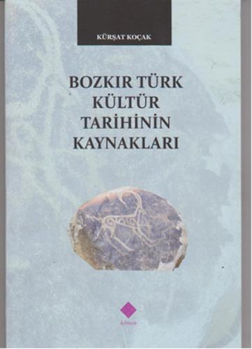 Kurye Kitabevi - Bozkır Türk Kültür Tarihinin Kaynakları