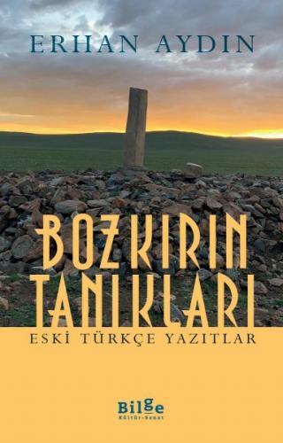 Kurye Kitabevi - Bozkirin Taniklari - Eski Türkçe Yazitlar